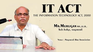 itact2000  The Information Technology Act 2000 class by Sub Judge MrMurugan MALLB Nagercoil [upl. by Aydidey590]