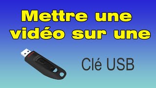 Comment mettre une vidéo sur une clé USB [upl. by Imeon]