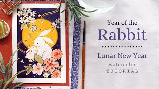 Year of the Rabbit Lunar New Year Watercolor Painting Tutorial [upl. by Ericha619]