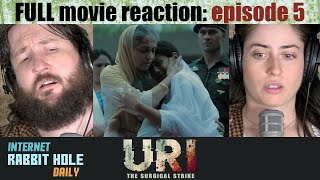 URI the surgical strike  HINDI  FULL MOVIE REACTION SERIES  irh daily  EPISODE 5 [upl. by Yeliab87]