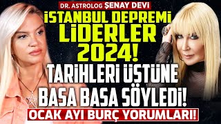 İstanbul Depremi Liderler 2024 Tarihleri Üstüne Basa Basa Söyledi Ocak Ayı Burç Yorumları [upl. by Ahsiema]