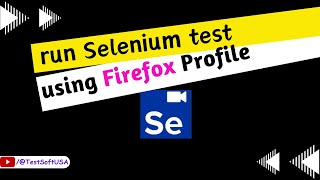 How to run Selenium test using Firefox Profile [upl. by Renato265]