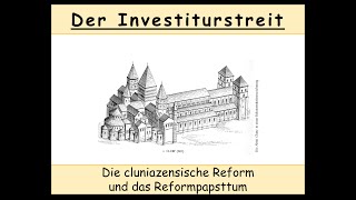 Der Investiturstreit – Teil 1 Die cluniazensische Reform und das Reformpapsttum 22 [upl. by Heron]