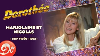 Dorothée  Marjolaine et Nicolas  CLIP OFFICIEL  1993 [upl. by Karlyn]