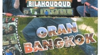 Bilahoudoud  Oran Bangkok 410 [upl. by Sura]