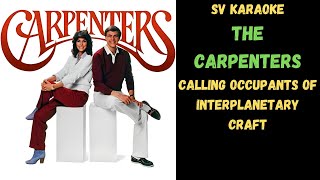 The Carpenters  Calling Occupants Of Interplanetary Craft  Karaoke [upl. by Agemo]