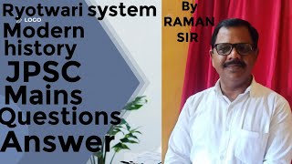 ryotwari system modern history jpsc mains exam questions and answers by Raman sir paper 3 [upl. by Sarad]