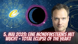 5 Mai 2023 Mystische Mondfinsternis im Skorpion  Eine astrologische Analyse [upl. by Ahsela]