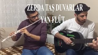 Zerda Taş Duvarlar  Yan Flüt amp Gitar  Enstrümantal [upl. by Hepzi]