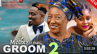 MOTHER OF THE GROOM PART 2 MAURICE SAM CHIOMA NWAOHA PATIENCE 2024 LATEST NIGERIAN MOVIE [upl. by Waylan919]