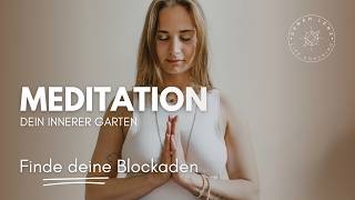 🧘‍♀️MEDITATION  Dein innerer Garten Blockaden lösen amp transformieren meditation visualisierung [upl. by Ellered]