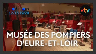 Les pompiers dEureetLoir ont leur musée [upl. by Dugaid621]