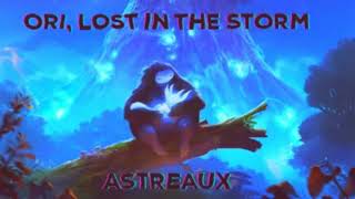 Ori Lost In The Storm Astreaux Remix [upl. by Eidaj]