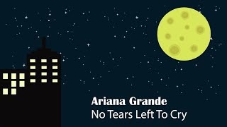 Kinetic Typography Ariana Grande  No Tears Left To Cry [upl. by Adnoel]