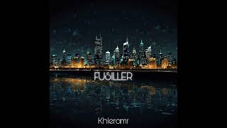 Fusiller  Khleramr [upl. by Enomis]