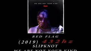 Slipknot  Red Flag 432hz [upl. by Melantha]