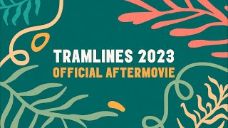 Tramlines 2023  Official Aftermovie [upl. by Hazeghi]