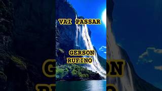 Louvores gospel VAI PASSAR GERSON RUFINO [upl. by Avraham623]