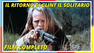 Il ritorno di Clint il solitario  Western  Film Completo in Italiano [upl. by Florentia]