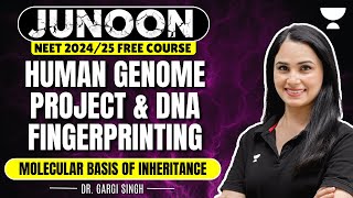 Human Genome Project amp DNA Fingerprinting  Junoon NEET 2024  Gargi Singh [upl. by Alexandro]