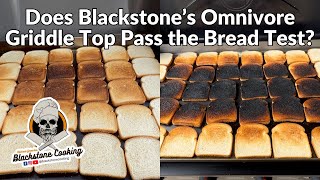 Does Blackstones Omnivore Griddle Top Pass the Bread Test [upl. by Lecroy312]