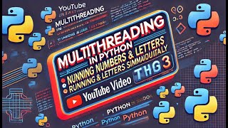 Multithreading in Python Running Numbers and Letters Simultaneously [upl. by Nwahsit876]