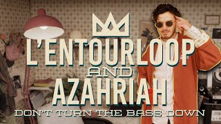 LENTOURLOOP amp AZAHRIAH  Dont Turn The Bass Down Official Video [upl. by Graham]