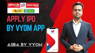 Apply IPO by Vyom App  ASBA by Vyom mobile Application  union bank of india [upl. by Washington20]