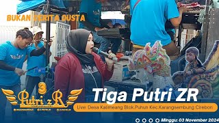 BUKAN CERITA DUSTA vocAsni Boay  TIGA PUTRI ZR Live Desa Kalimeang karangsembung Cirebon [upl. by Ynnaej]