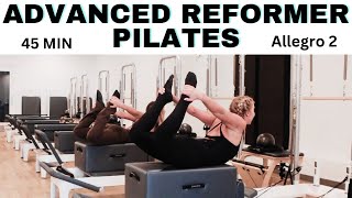 45 MIN ADVANCED PILATES REFORMER  FULL BODY WORKOUT [upl. by Stanzel]