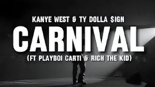 CARNIVAL  Kanye West amp Dolla ign Lyrics feat Playboi Carti Rich The Kid [upl. by Notrom874]