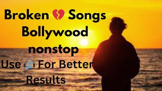 💔 💔bollywood song broken hearts 💔 💔bollywood sad song for broken hearts heart broken best songs [upl. by Adnilim635]