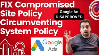 How to Fix Google Ads Disapproved for Compromised Site 2024 🚫🔄 Case Study 📈🔓 [upl. by Fita144]