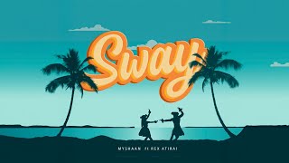 Myshaan  Sway Remix Ft Rex Atirai [upl. by Neleh]