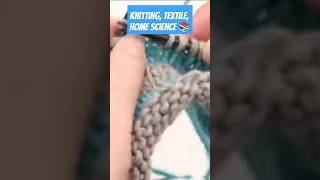 Knitting  textile  home science tgt pgt dsssb net shorts youtubeshorts ytshorts youtubevideos [upl. by Eemaj]