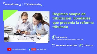 Régimen simple de tributación bondades que presenta la reforma tributaria [upl. by Airdnua459]