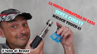 WELOCK TOUCHEBL61 Serratura touch smart senza chiavi home security [upl. by Lledner305]