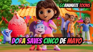 GoAnimate Toons Dora Saves Cinco de Mayo [upl. by Yllah209]