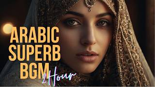 🐫Superb Arabic background music 2 hour🌵 For Stores Offices and Your Room🎶 [upl. by Ditzel]