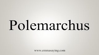 How To Say Polemarchus [upl. by Reniar]