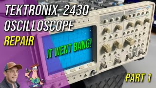 No138  Tektronix 2430 Digital Oscilloscope Repair [upl. by Ressler]