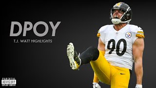 TJ Watt quotDPOYquot ᴴᴰ  quotPushin Pquot Steelers Highlights [upl. by Chitkara]