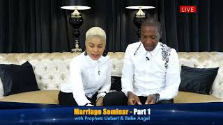 Marriage Seminar Part 1 with Prophets Uebert amp BeBe Angel [upl. by Malcolm]