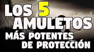 LOS 5 AMULETOS MAS POTENTES DE PROTECCIÓN [upl. by Ratcliffe]