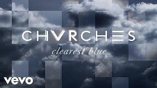 CHVRCHES  Clearest Blue lyric video [upl. by Gaylord]