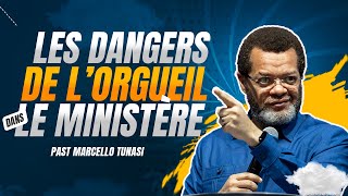 LES DANGERS DE LORGUEIL DANS LE MINISTÈRE  PS MARCELLO TUNASI  ECOLE DU MINISTÈRE [upl. by Brocklin416]