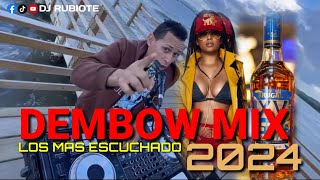 DEMBOW MIX 💣 LOS MAS ESCUCHADO 2024 🔥 djrubiote dembowmix [upl. by Talbot369]