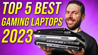 Top 5 BEST Gaming Laptops of 2023 [upl. by Claudette]