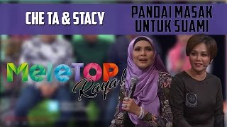 MeleTOP Raya 2016 Stacy amp Che Ta Pandai Masak Untuk Suami [upl. by Sugar]