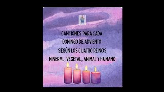 Canciones de adviento waldorf según los 4 reinos mineral vegetal animal y humano [upl. by Anitsud]